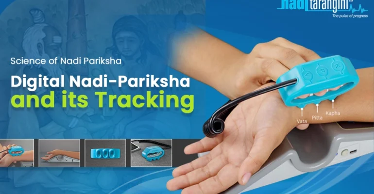 Digital Nadi-Pariksha and its Tracking