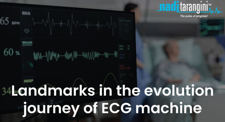 Landmarks in the evolution journey of ECG machine