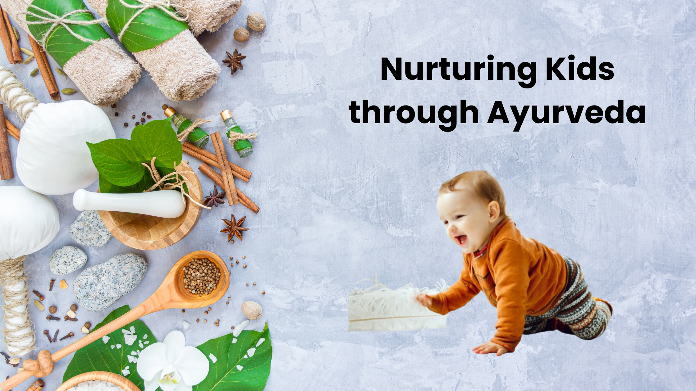 Nurturing Kids through Ayurveda.