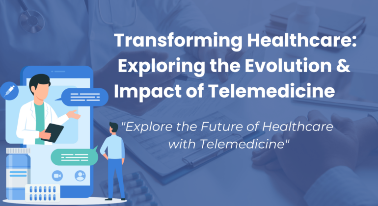 Transforming Healthcare: Exploring the Evolution and Impact of Telemedicine