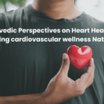 Ayurvedic Perspectives on Heart Health: Supporting cardiovascular wellness Naturally.