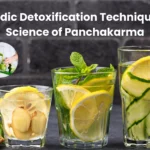 Ayurvedic Detoxification Techniques: The Science of Panchakarma.