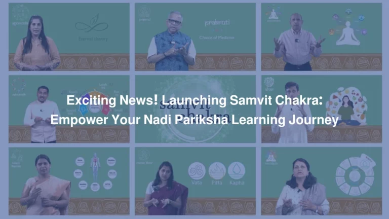 Exciting News! Launching Samvit Chakra Empower Your Nadi Pariksha Learning Journey.