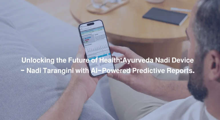 Unlocking the Future of Health Ayurveda Nadi Device Nadi Tarangini with Al-Powered Predictive Reports.